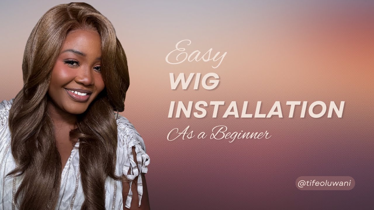 EASY WIG INSTALLATION AS A BEGINNER 