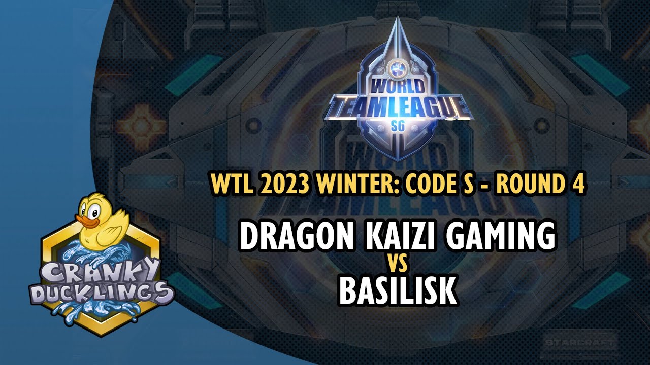Dragon KaiZi Gaming vs BASILISK - World Team League 2023 Winter: Code S Round 4 | StarCraft 2