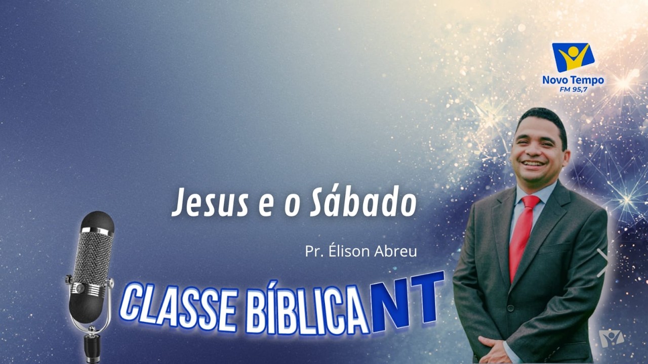 Classe Bíblica NT | Jesus e o Sábado | Pr. Élison Abreu (12/03/2026)