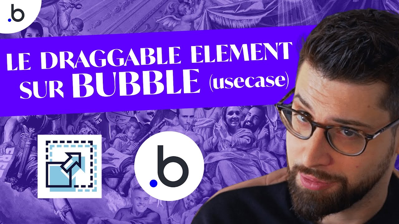 Le Draggable Element sur Bubble (usecase)