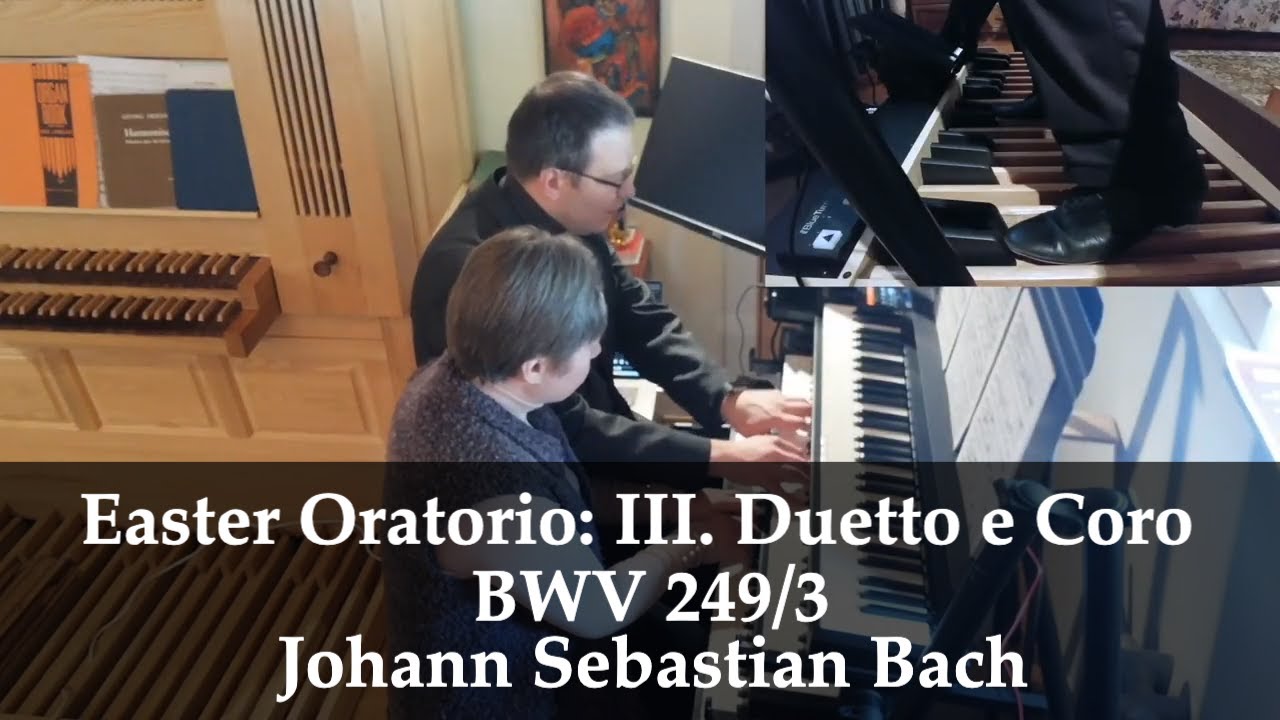 Easter Oratorio: III. Duetto e Coro, BWV 249/3 (Johann Sebastian Bach)