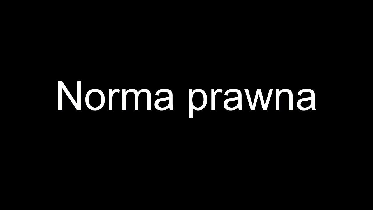 Norma prawna i jej budowa