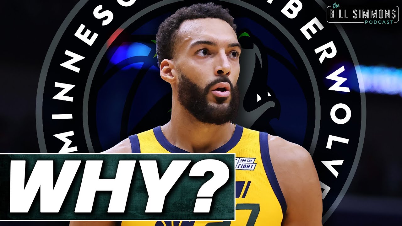 Will Minnesota Regret the Rudy Gobert Trade? | The Bill Simmons Podcast