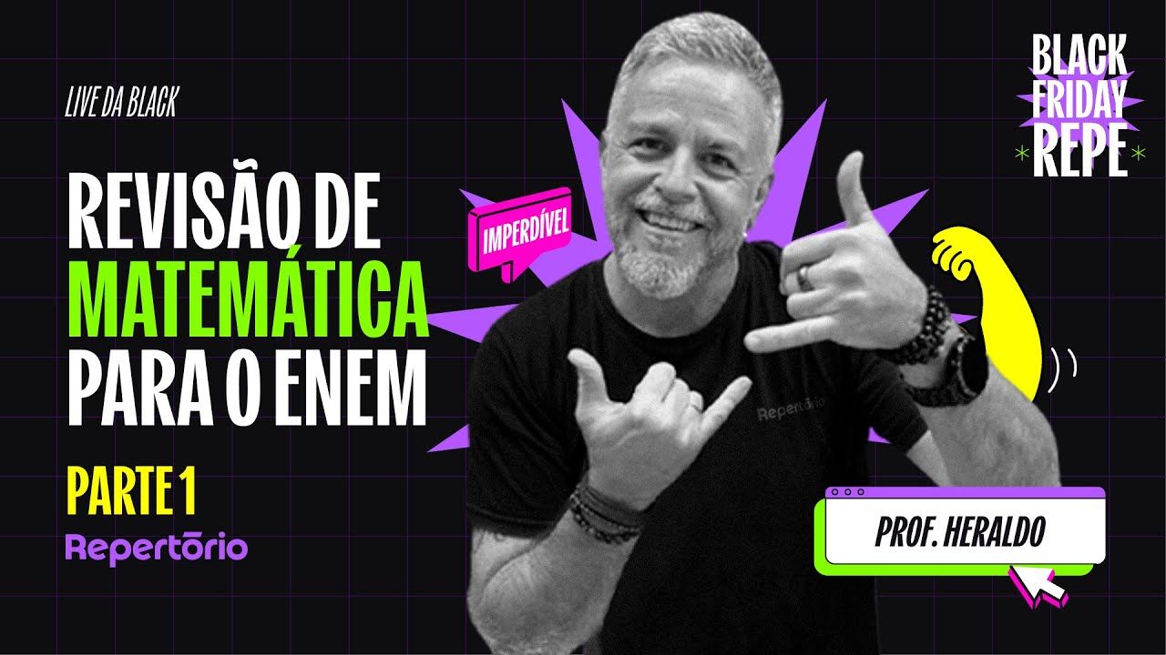 Revis&atilde;o de MATEM&Aacute;TICA para o ENEM com Prof&deg; Heraldo (Parte 1)