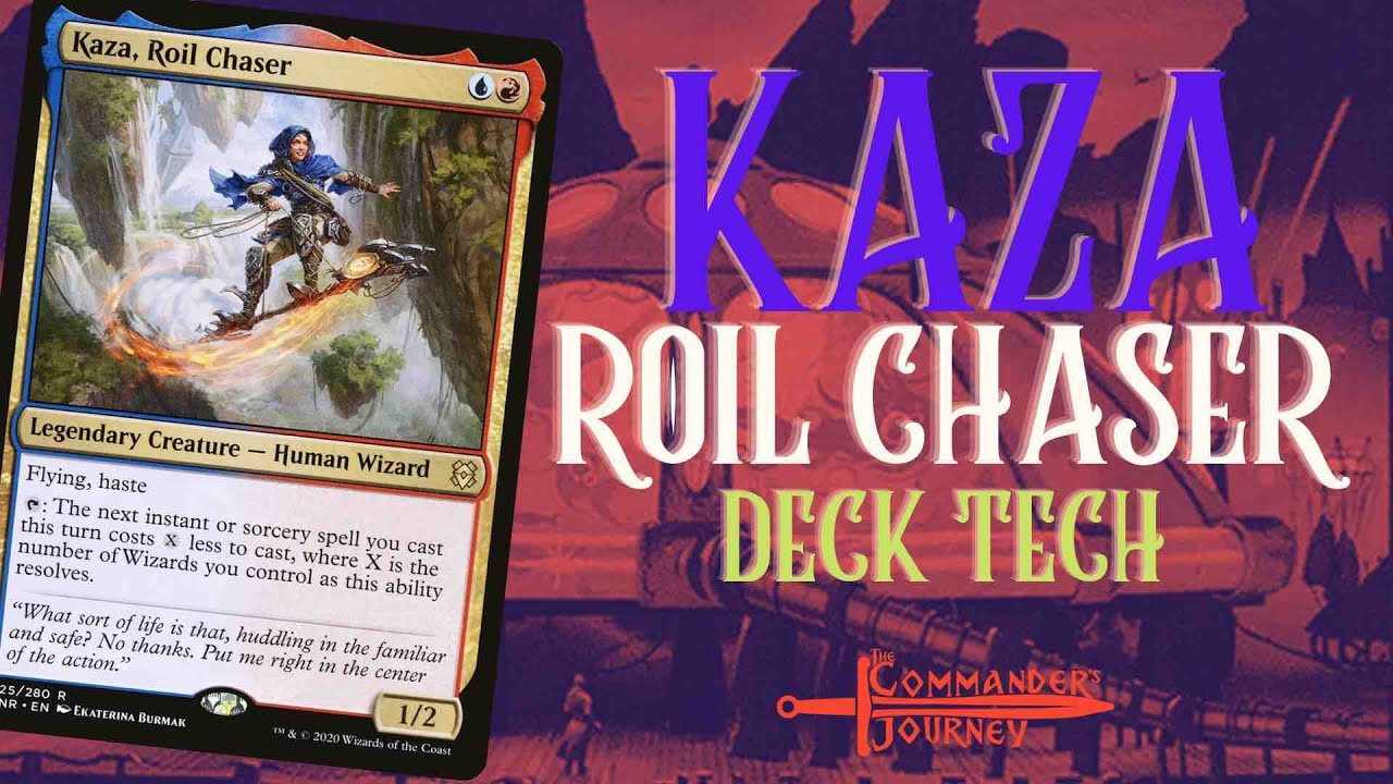 Kaza, Roil Chaser | Wizard Tribe & Spell Slinging Izzet EDH Deck Tech | Commanders Journey | Ep 46