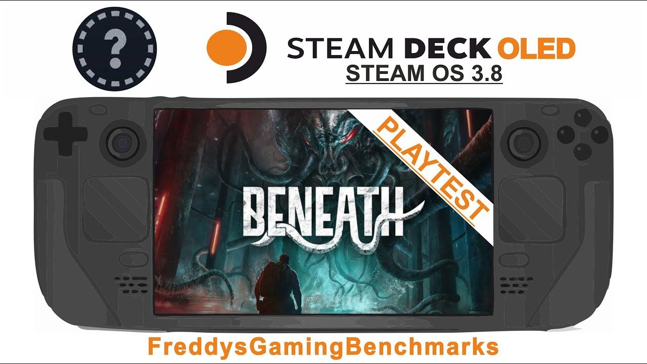 Beneath (Playtest) on Steam Deck OLED with Steam OS 3.8