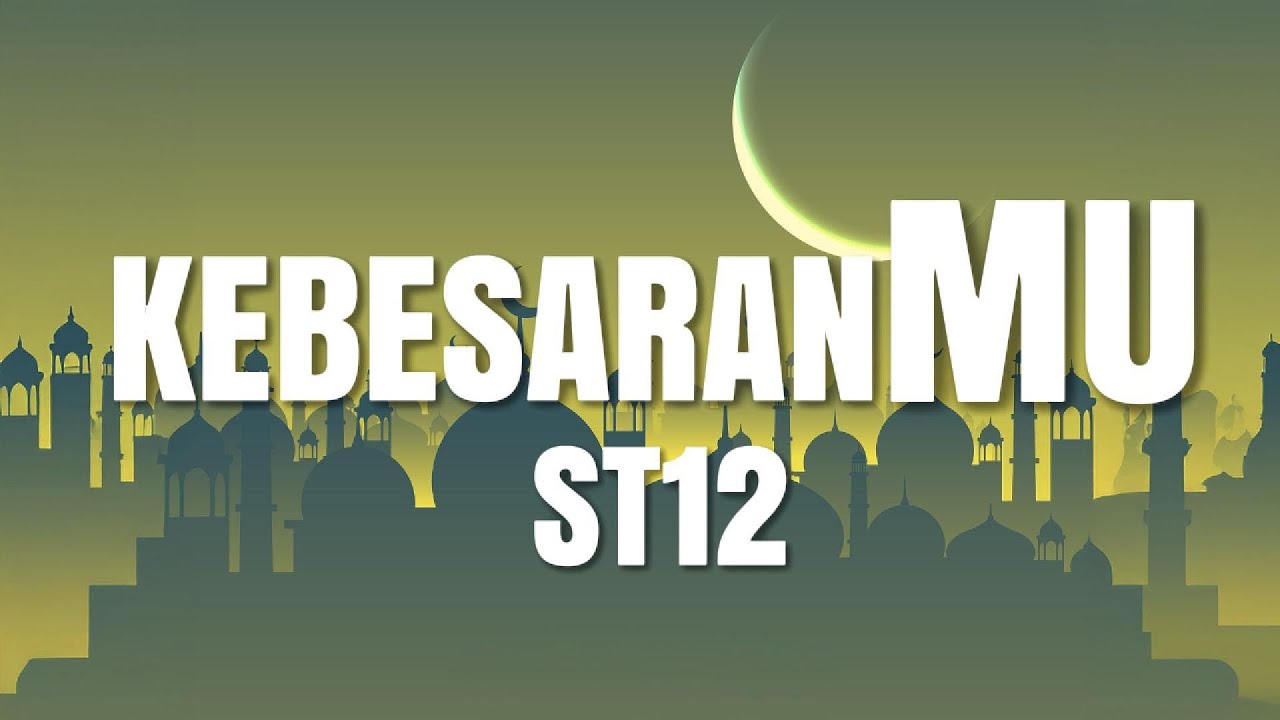 ST12 - KebesaranMU (Lyrics Video)