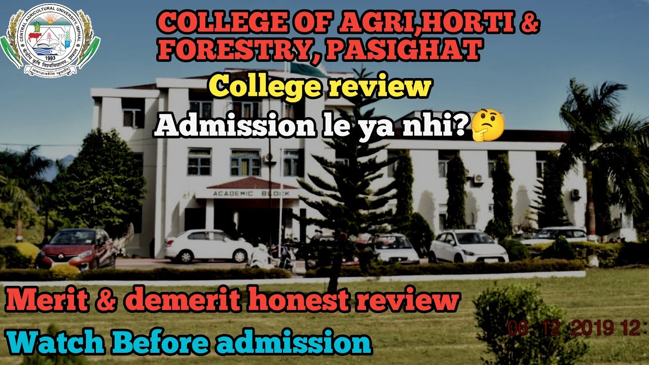 College of horticulture & Forestry Pasighat,AP | College review | CAU Imphal | Campus tour,hostel