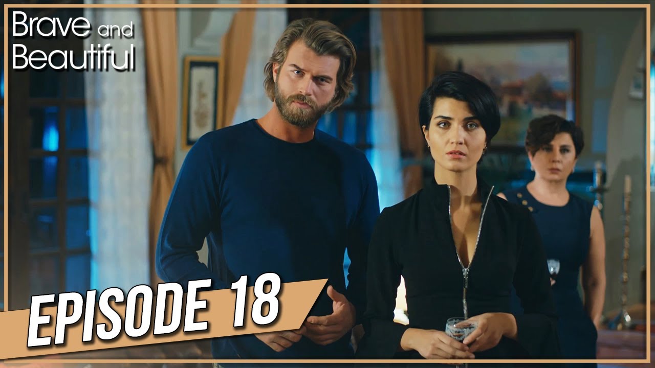 Brave and Beautiful - Episode 18 (Hindi Dubbed) | ब्रवे एंड ब्यॉटीफूल - Cesur ve Guzel