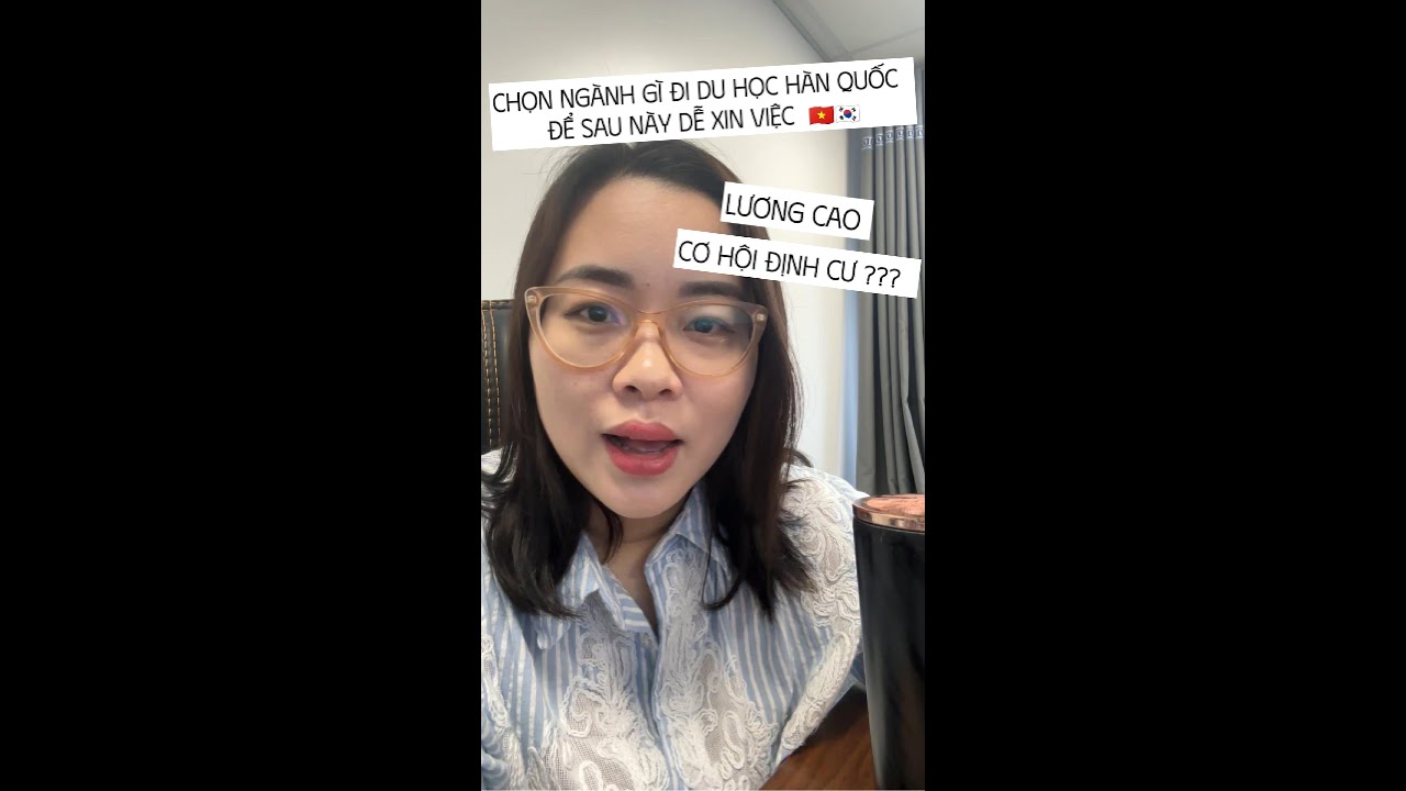 ‼️ Du Học Hàn Quốc Chọn Ngành Gì Để Dễ Xin Việc? 🇰🇷