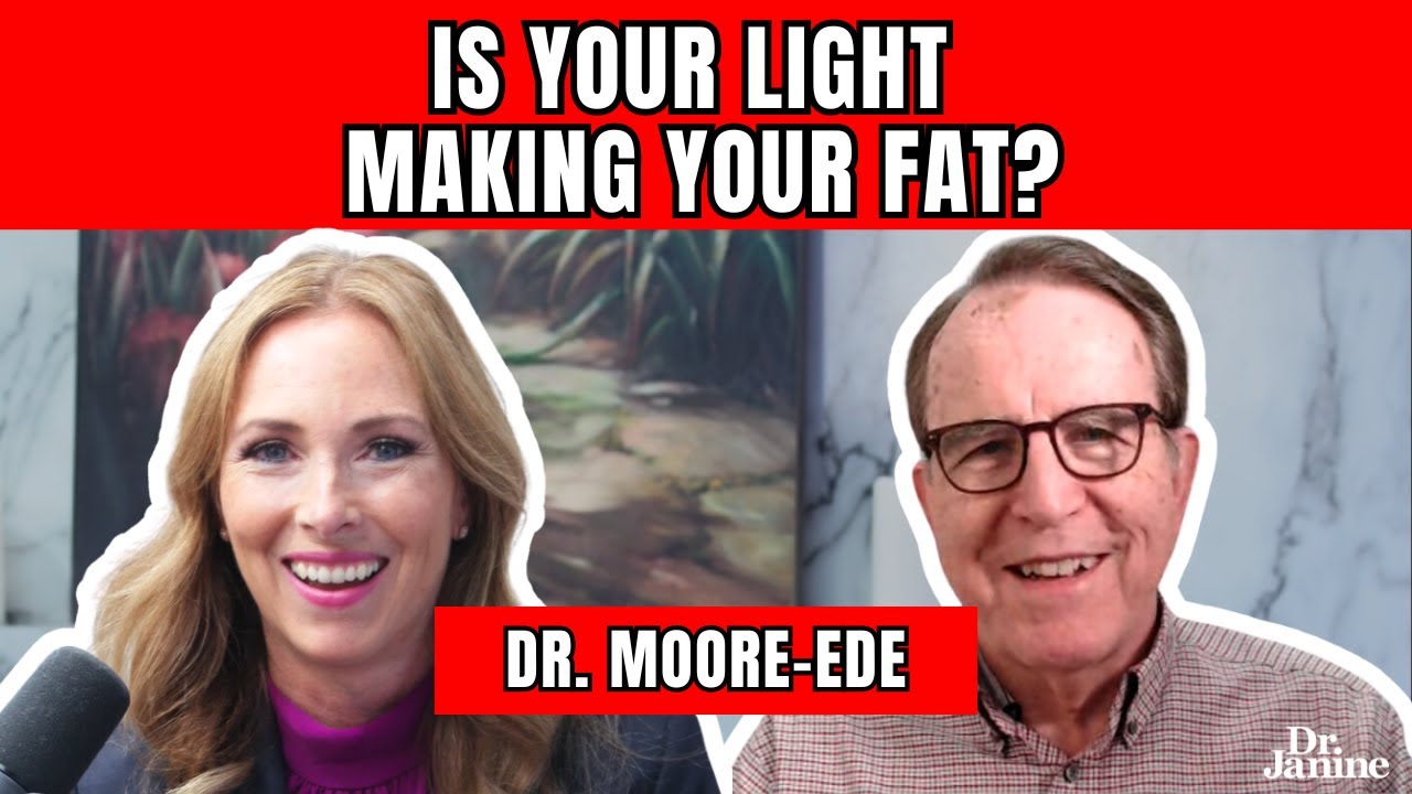 Are Your Lights Making You Fat with Dr. Janine & Dr. Moore-Ede