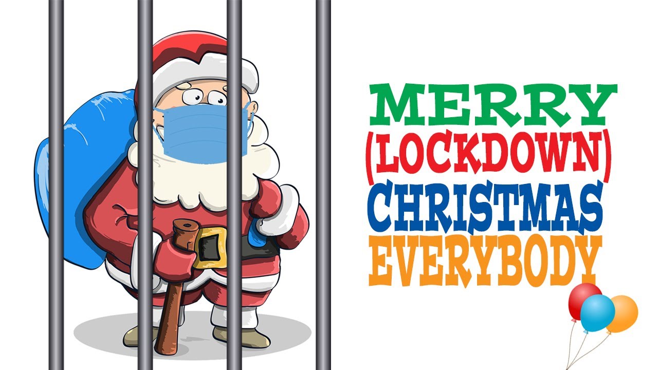 Merry (Lockdown) Christmas Everybody