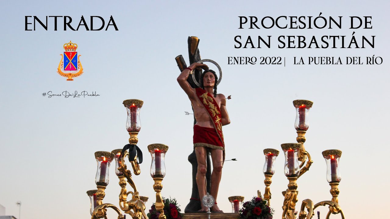 Entrada | Procesión de San Sebastián 2022 | La Puebla del Río