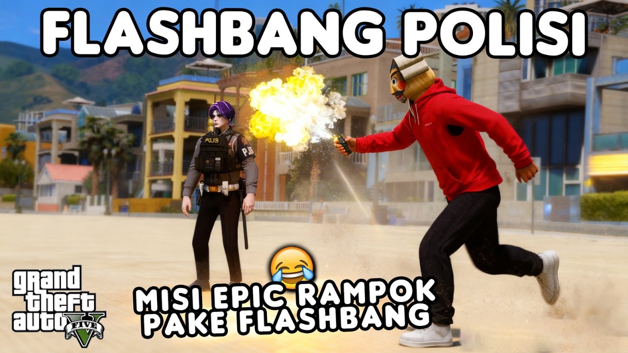 FLASHBANG SEMUA POLISI - GTA 5 ROLEPLAY