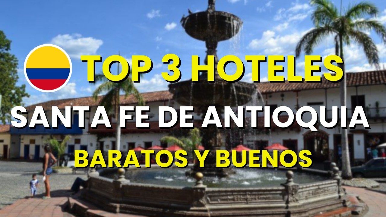 3 mejores hoteles baratos en Santa Fe de Antioquia en 2026