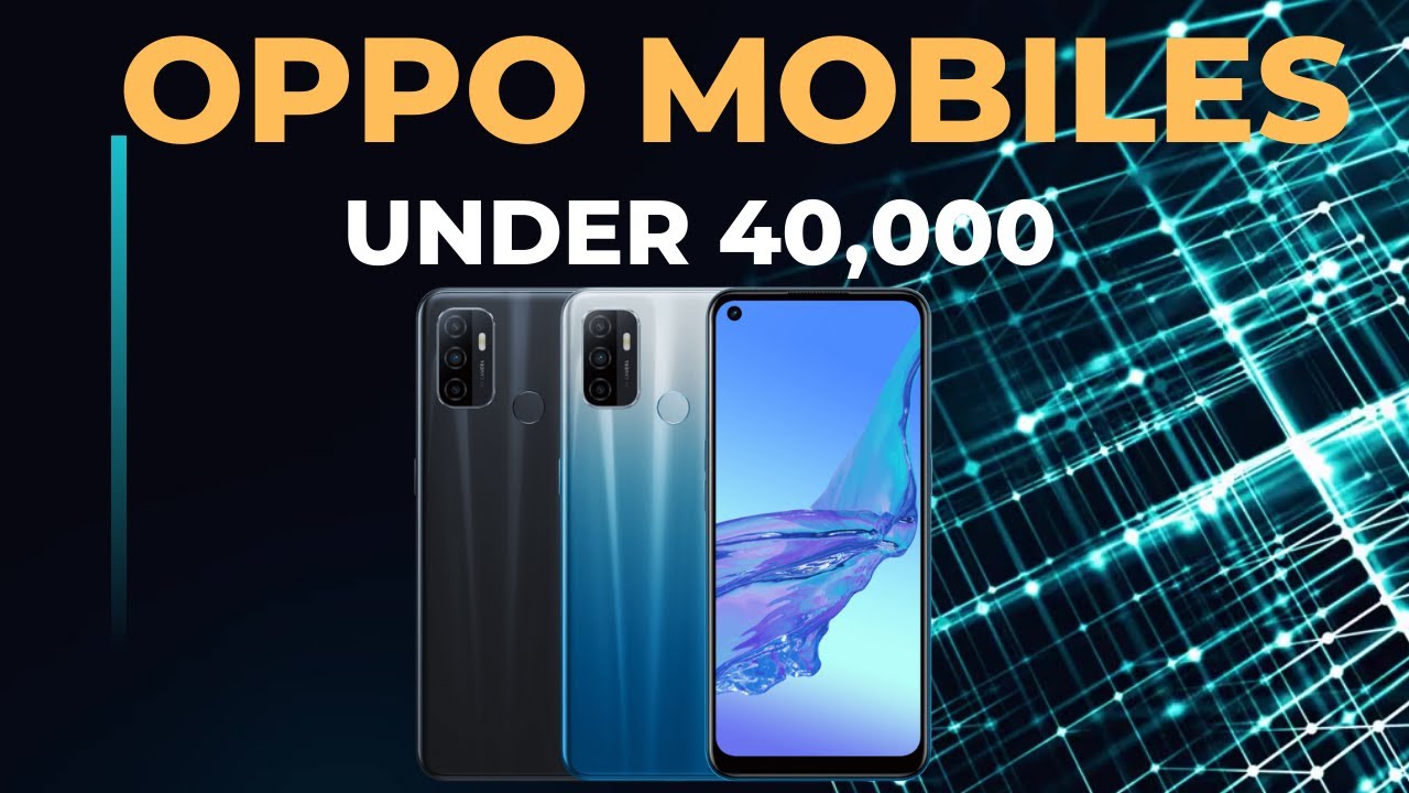 Oppo mobiles under 40000 in Pakistan 2023