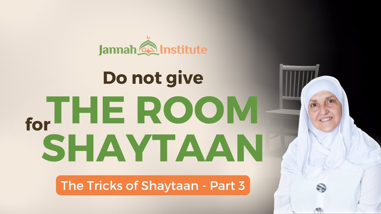 The whispers we fall for I The Tricks of Shaytaan - Part 3 (Final) I Sh Dr Haifaa Younis