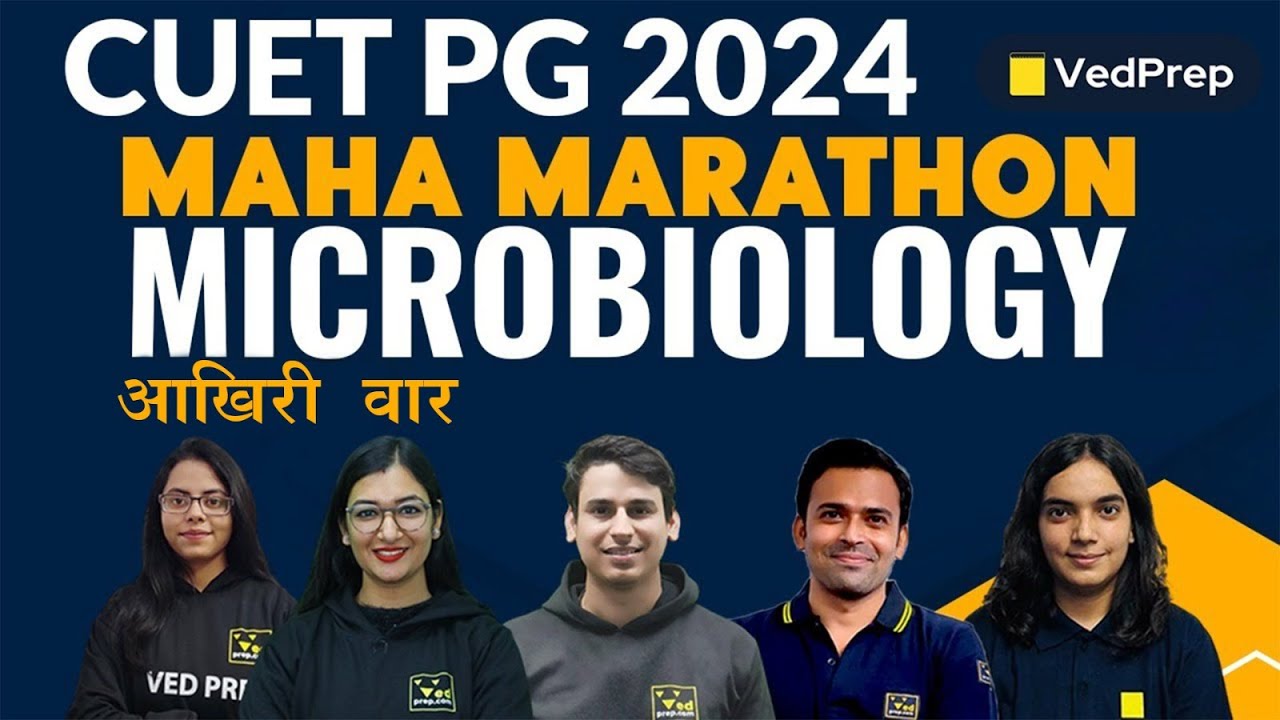 Microbiology | CUET PG 2024 | Maha Marathon | Part-2 | VedPrep Biology Academy
