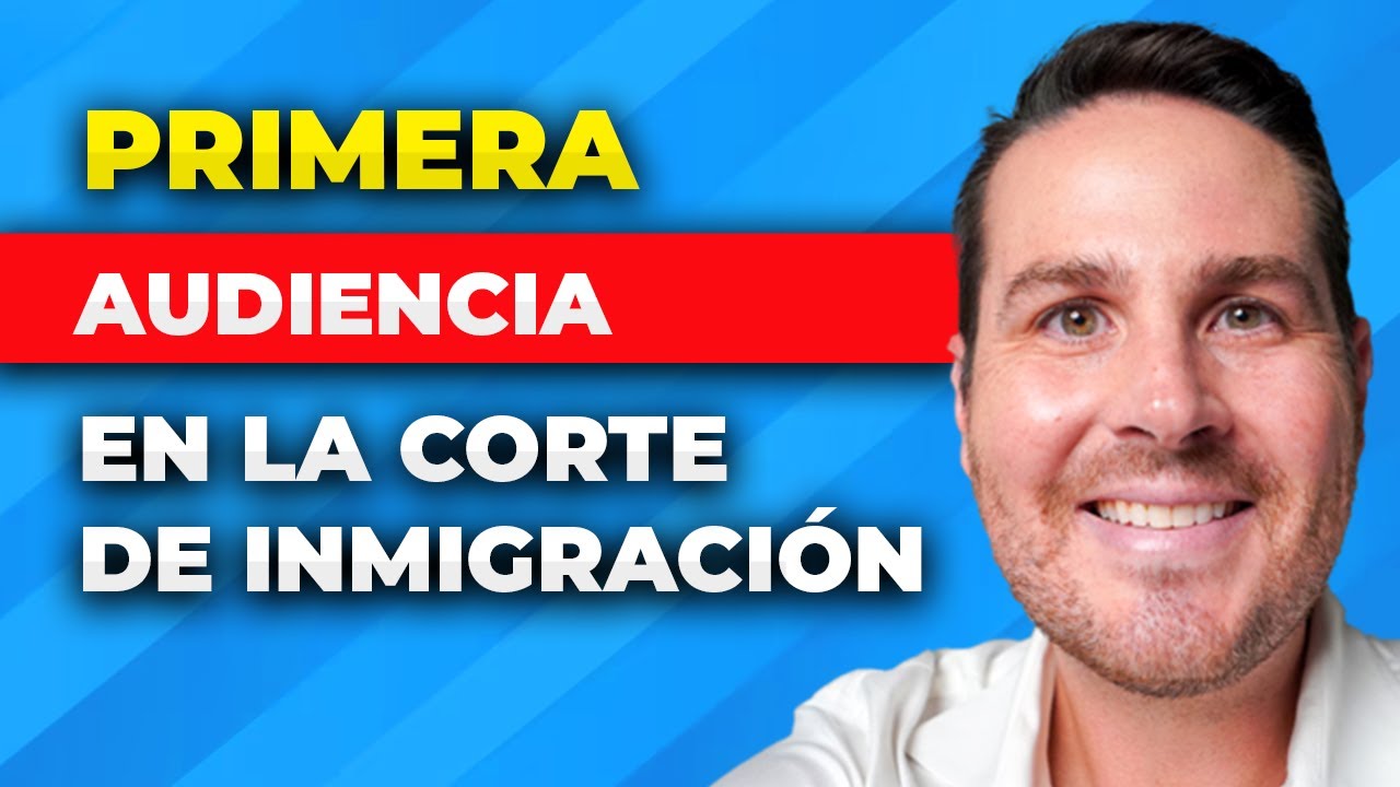 Qué esperar en su primera audiencia en la corte de inmigración: explicación del calendario maestro