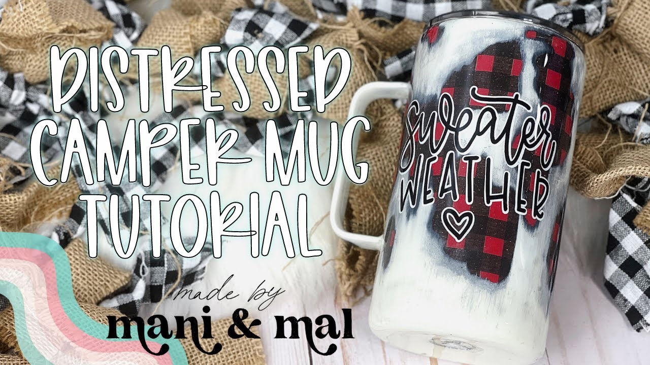 Distressed Camper Mug Tutorial