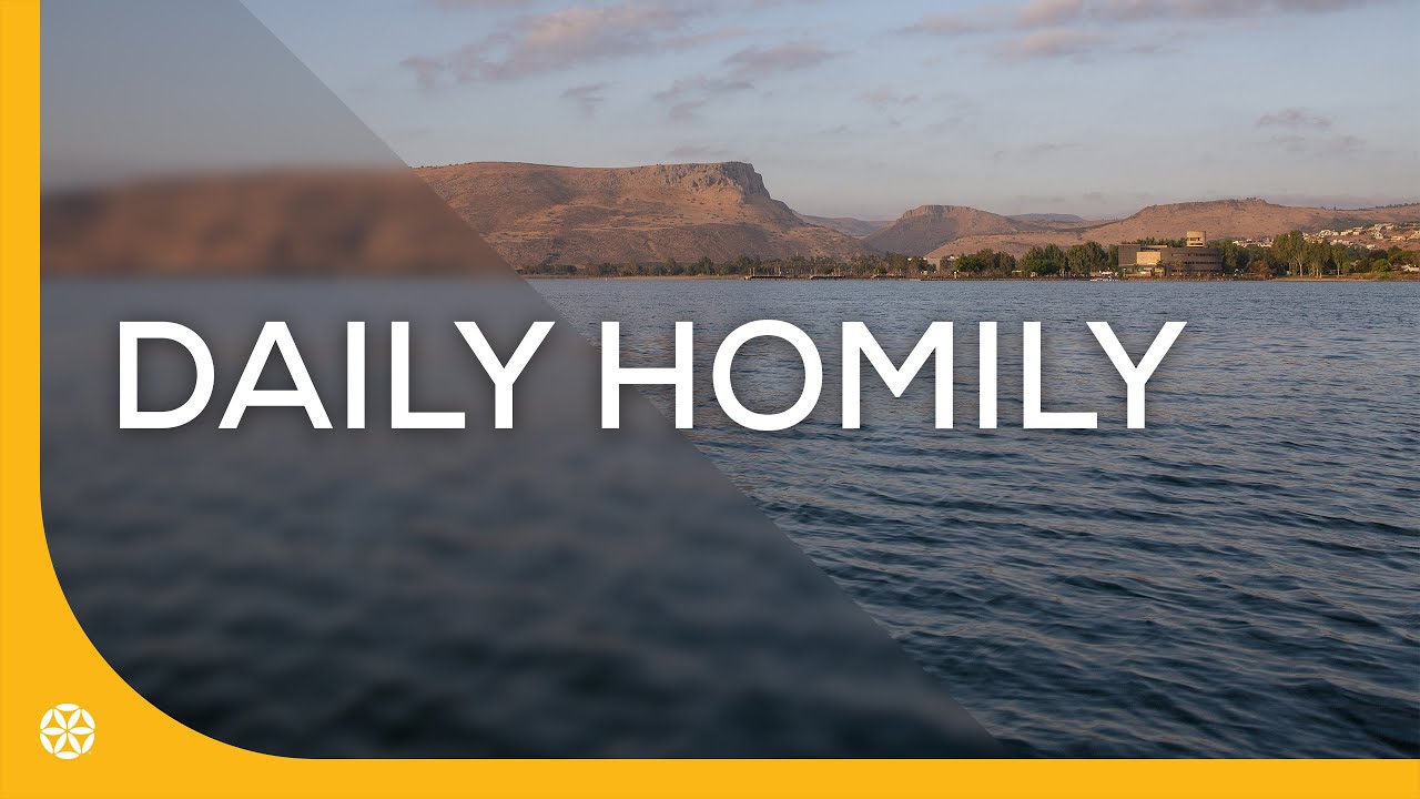 Monday, October 6 | Daily Homily | Magdala, Holy Land