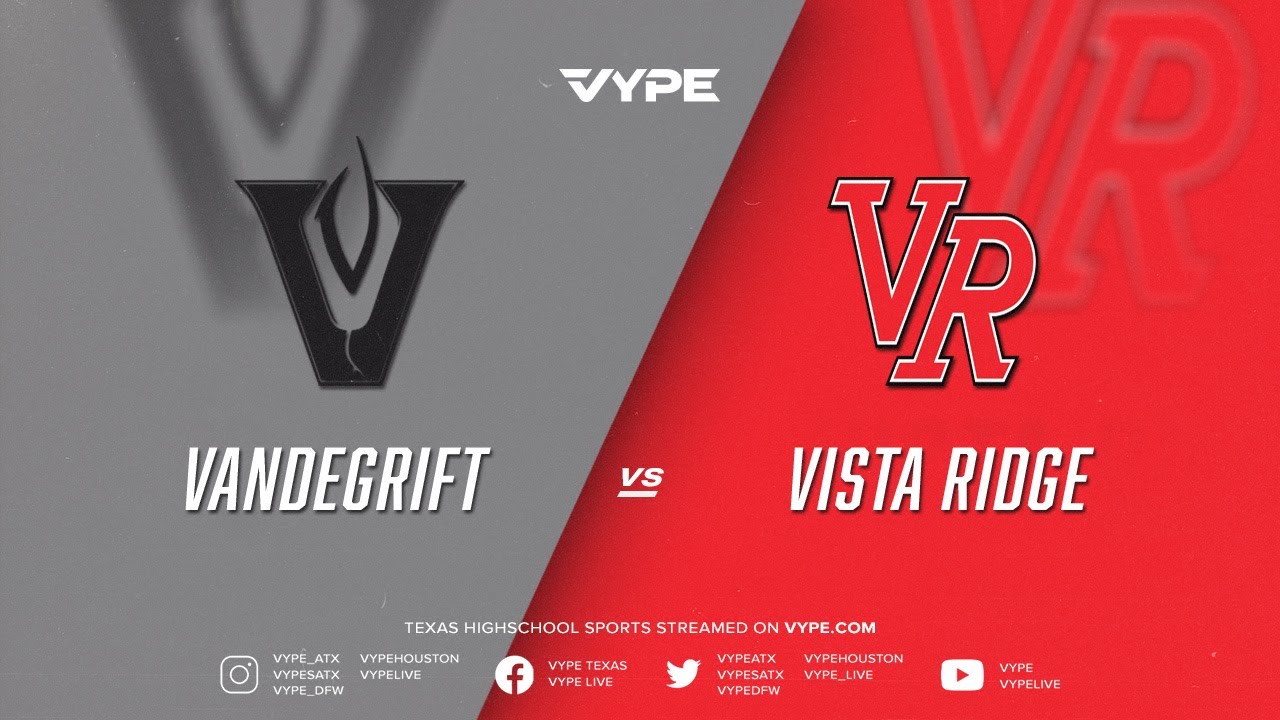 7PM - Football: Vandegrift vs. Vista Ridge