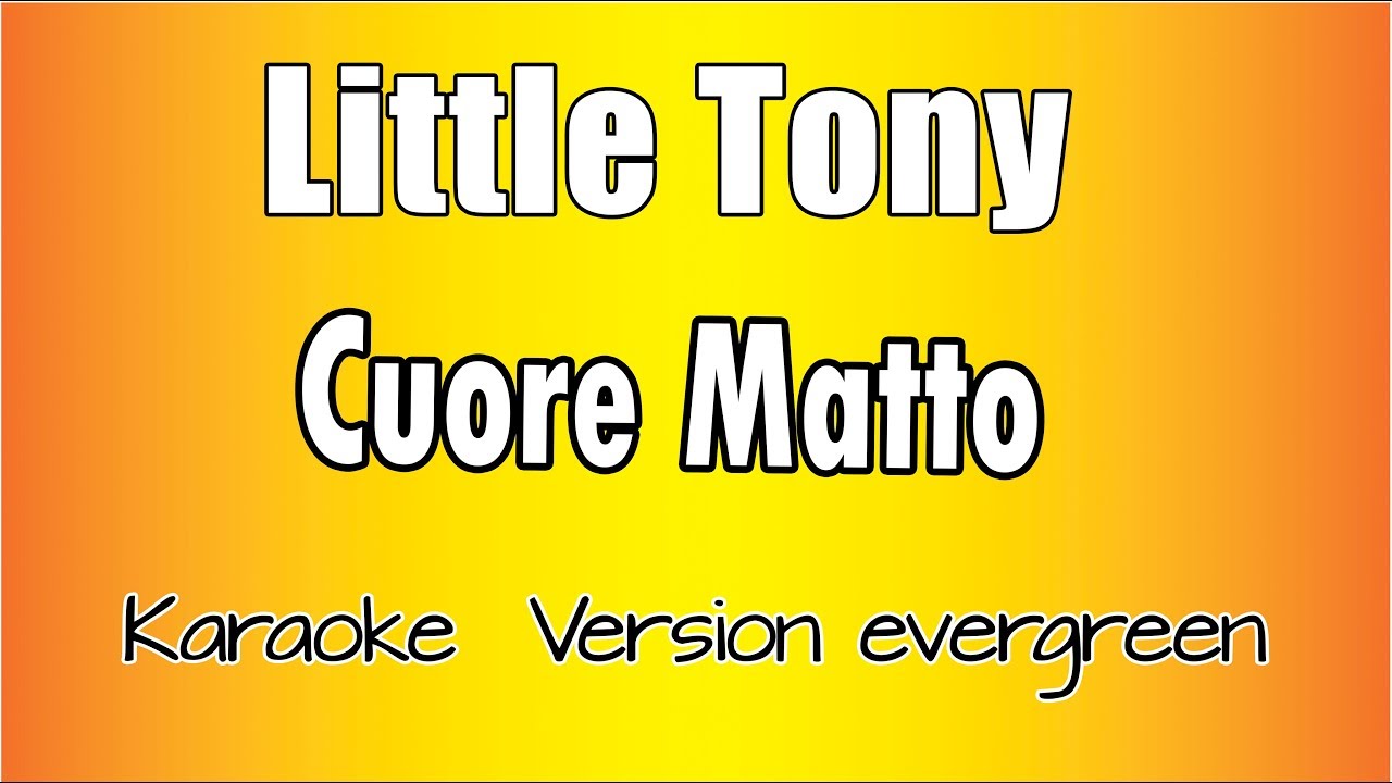 Little Tony -  Cuore Matto (versione Karaoke Academy Italia)