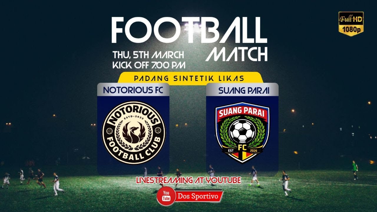 [LIVE] NOTORIOUS FC 🆚 SUANG PARAI FC | FRIENDLY MATCH ⚽⚽⚽