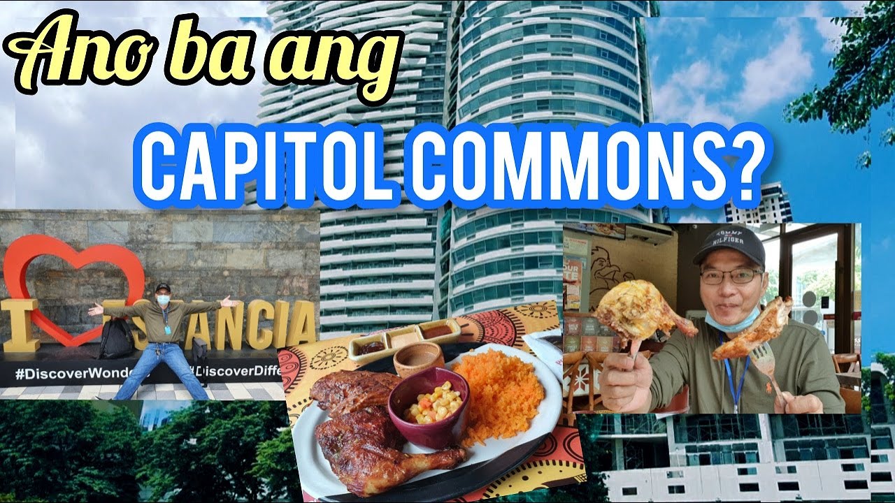 WOW! CAPITOL COMMONS!-KAIN AT GALA TAYO NGAYON! OPEN NA ANG MGA RESTAURANT! TOUR & SIGHTSEEING!