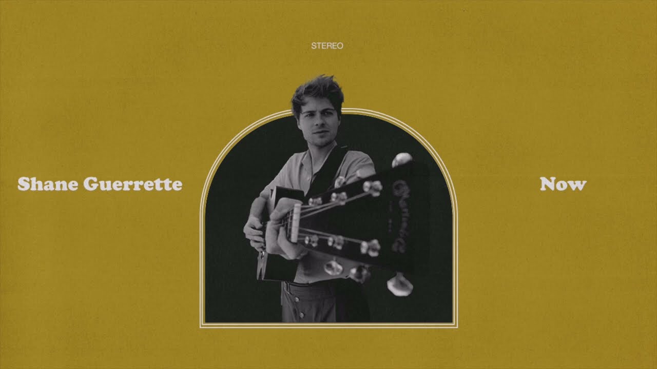 Shane Guerrette - Now [Official Audio]