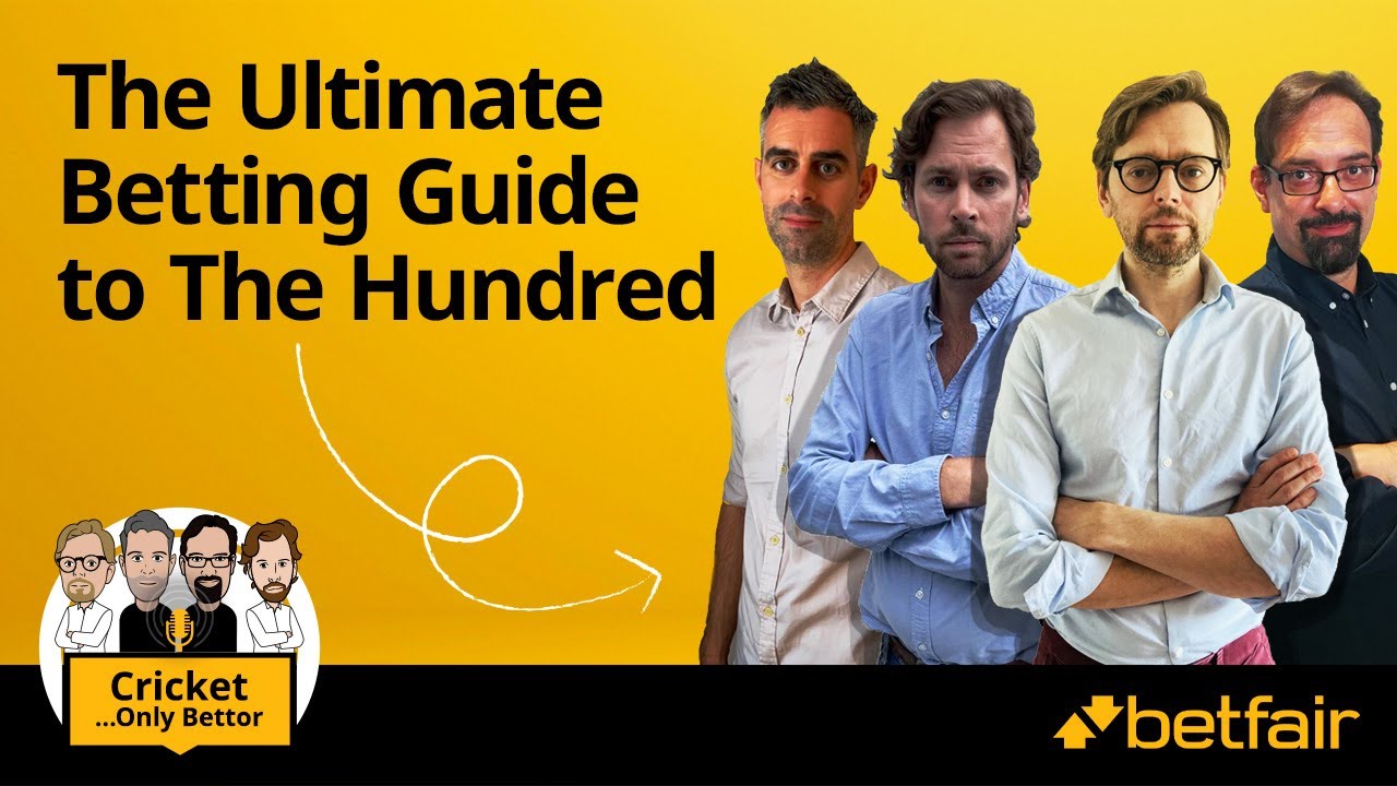 The Ultimate Betting Guide to The Hundred | Cricket...Only Better | Episode 206