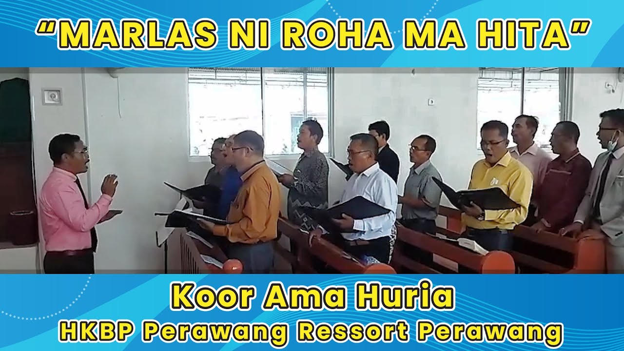 MARLAS NI ROHA MA HITA | Koor Ama Huria HKBP Perawang Ressort Perawang