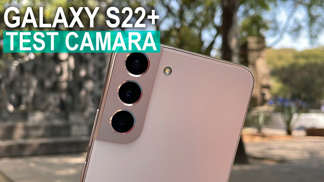 Galaxy S22 Plus Test de Camara | Tecnocat