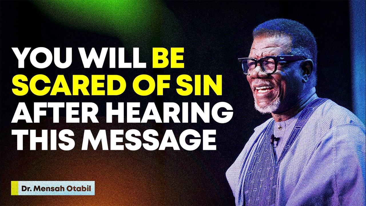 Dangerous Teachings you Must hear about Sin! - MENSA OTABIL MESSAGES