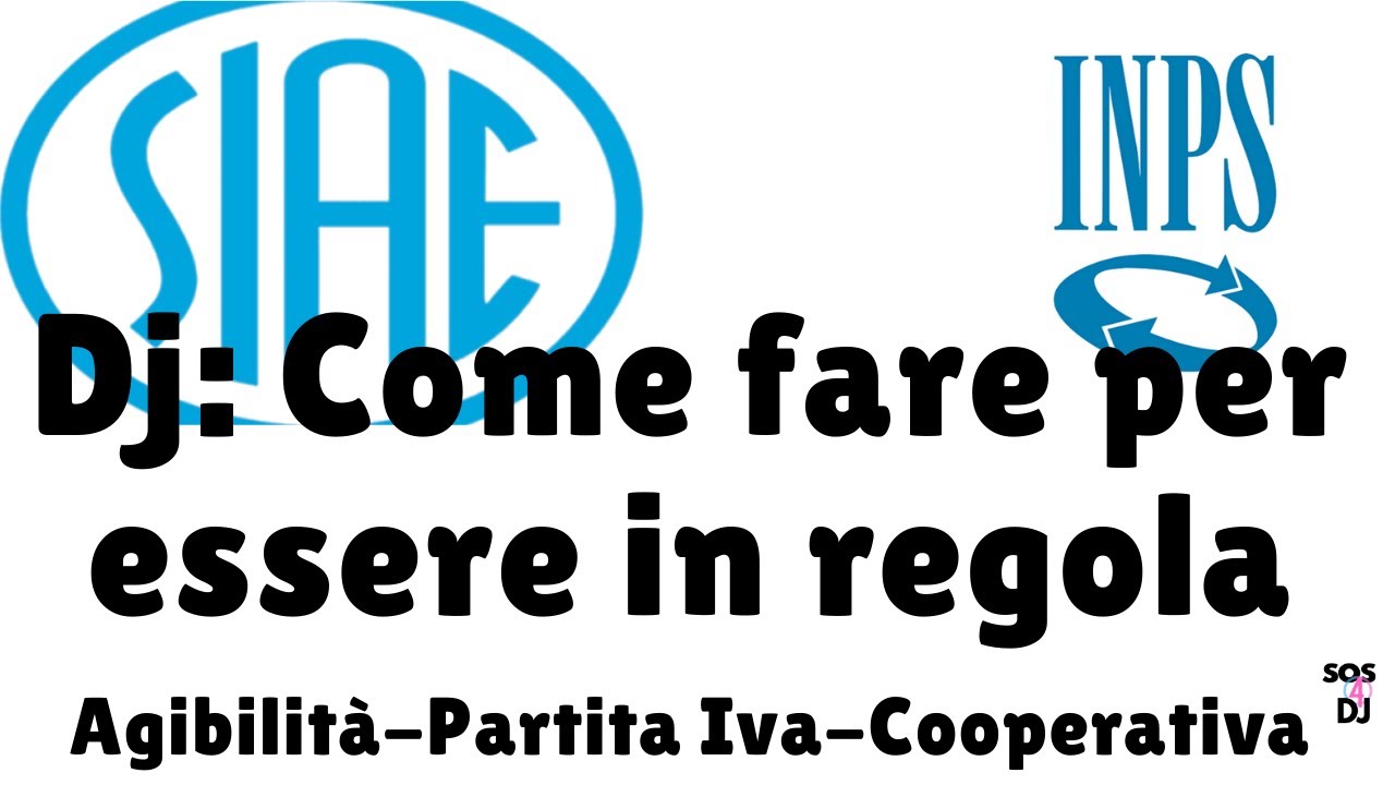 Dj Cosa serve per essere in regola ?: Agibilità Fattura Prestazione occasionale Partita Iva