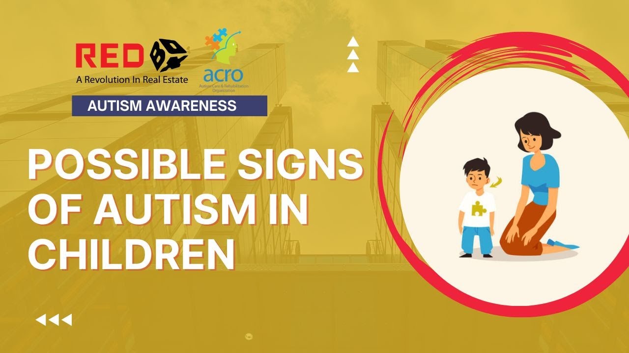 What are the possible signs of Autism in Children? | How can you know if child has Autism? | ACRO |