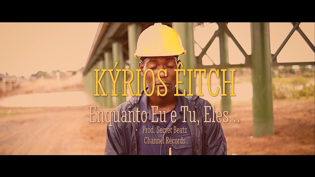 Kýrios Êitch - Enquanto Eu e Tu (VÍDEO OFFICIAL)