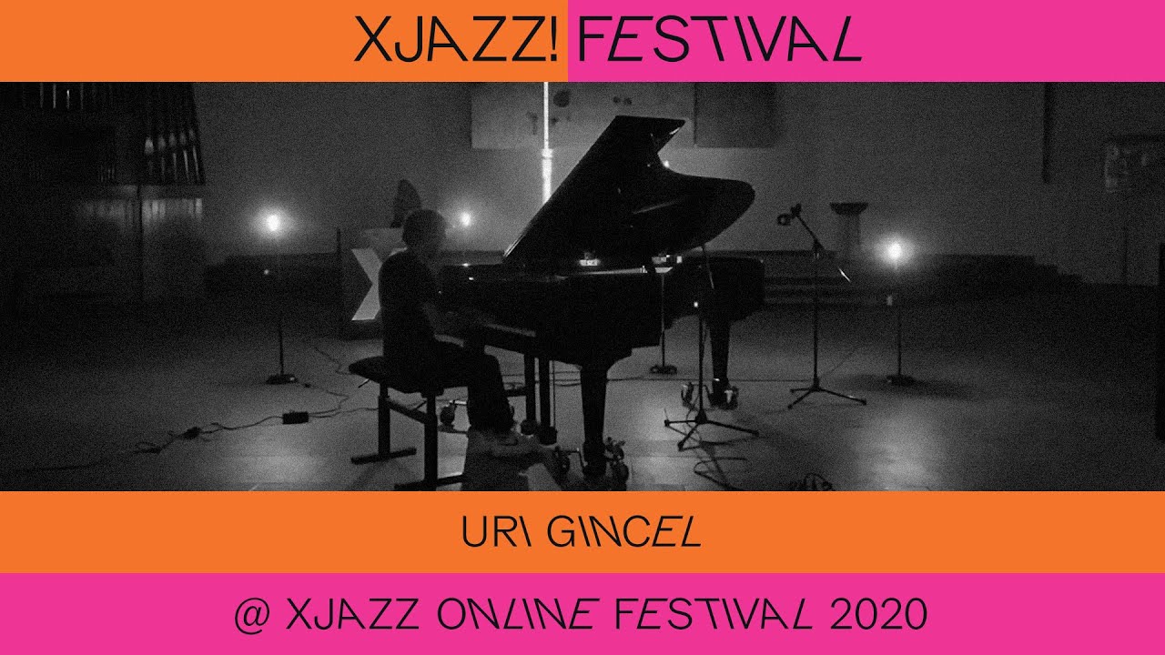 Uri Gincel @ XJAZZ online festival 2020