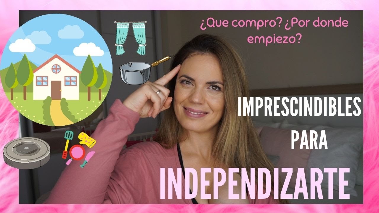 9 COSAS NECESARIAS PARA EMPEZAR A VIVIR EN UNA CASA  🏡