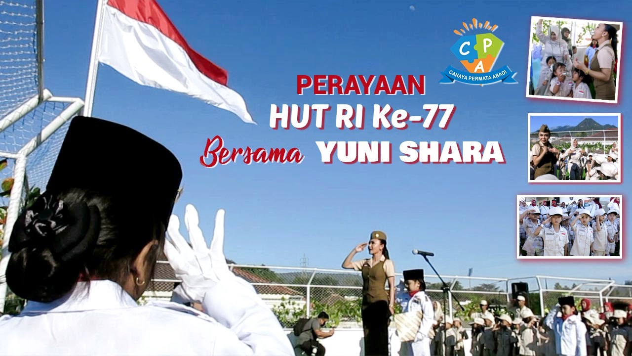 HUT RI 2022 BERSAMA YUNI SHARA | TK CAHAYA PERMATA ABADI