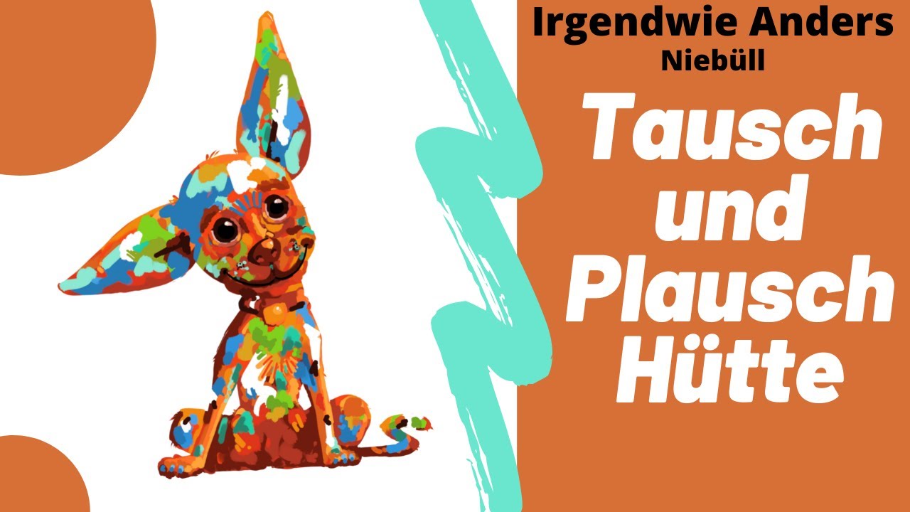 Plausch & Tausch Hütte / Irgendwie Anders Niebüll