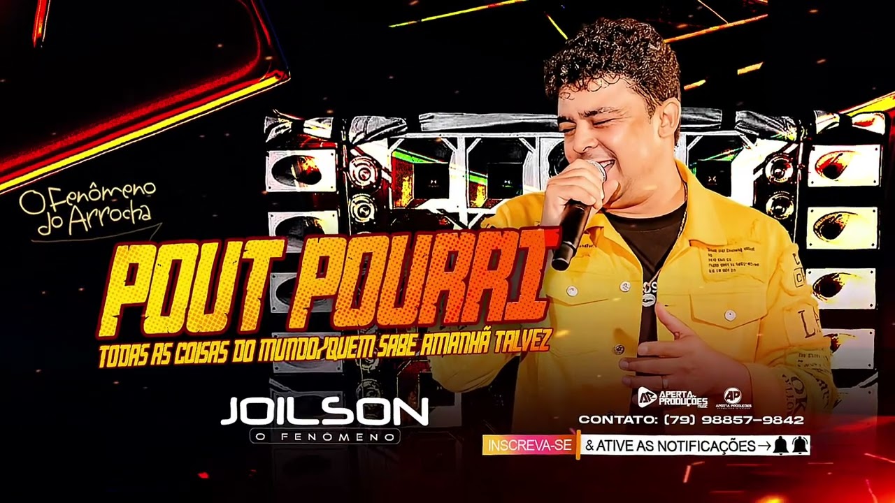 TODAS AS COISA DO MUNDO / QUEM SABE AMANHÃ TALVES - JOILSON O FENÔMENO DO ARROCHA