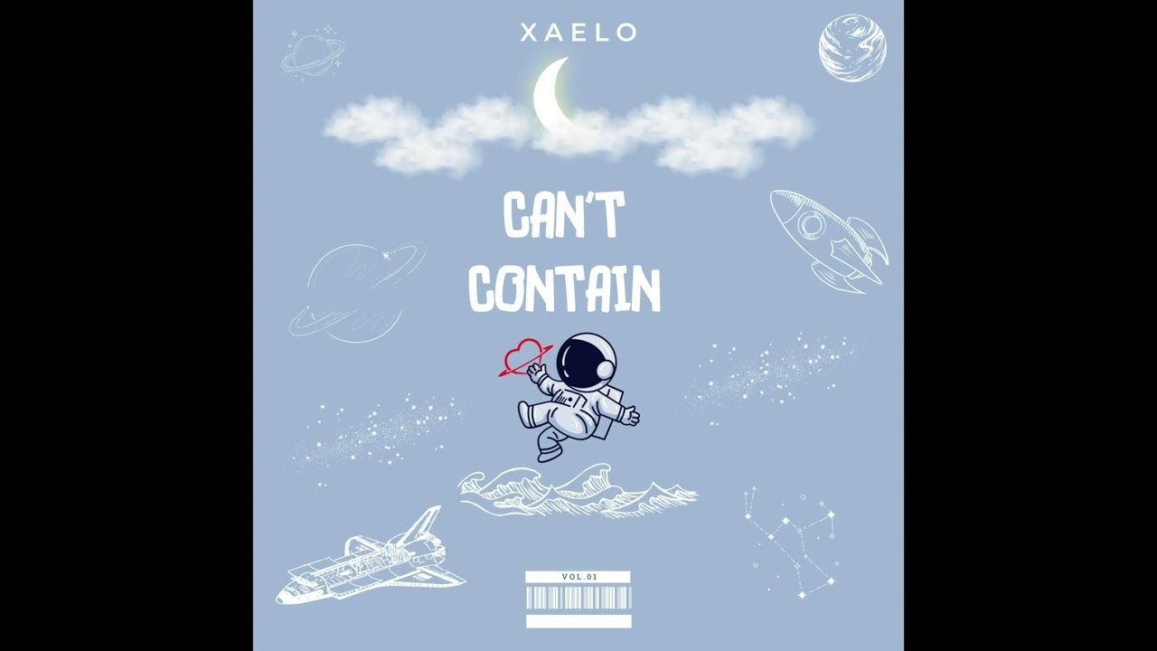 XAELO - CAN'T CONTAIN