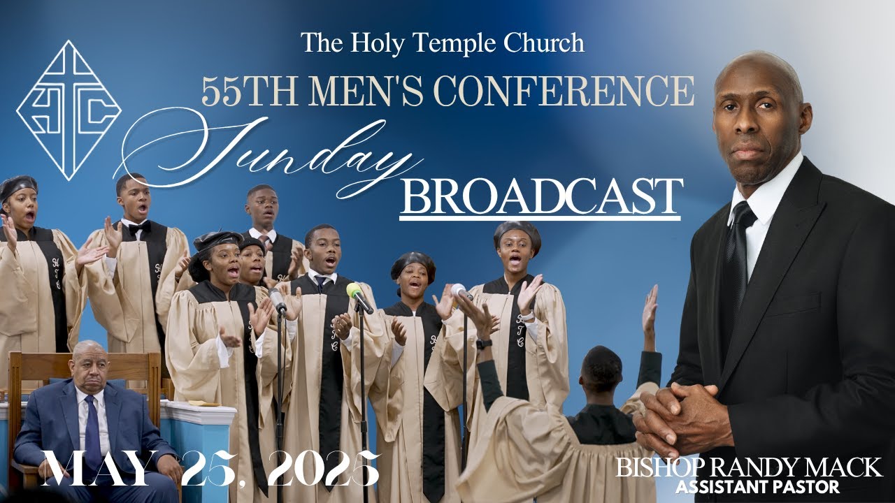 The Holy Temple Church: May 25, 2025 Sun. Broadcast ***55th Men's Conference***