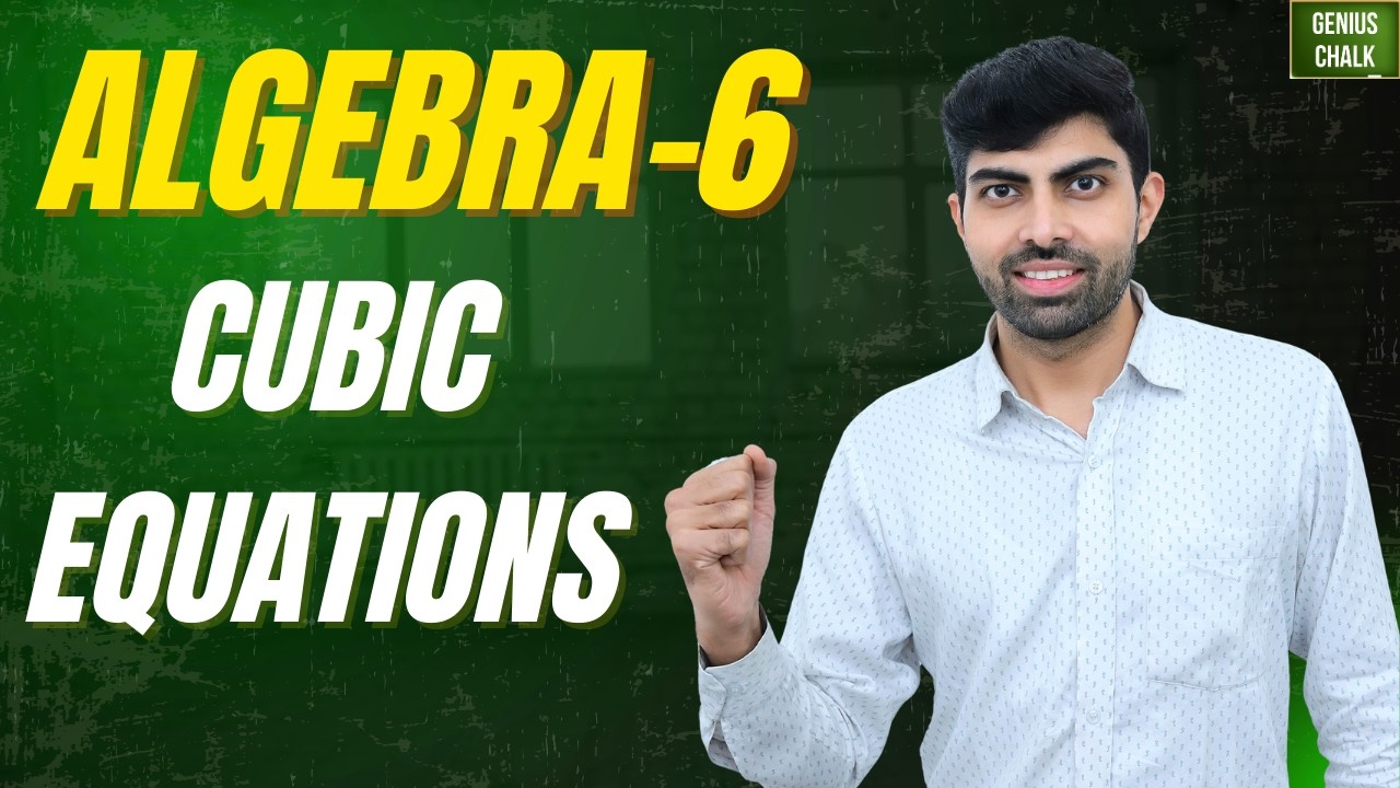 ALGEBRA - 6 |  Trick to solve CUBIC EQUATIONS | ROOTS OF CUBIC EQUATIONS | Exams 2026 | Genius Chalk