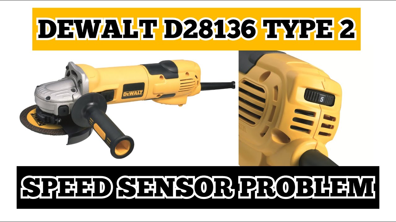 REPAIR ANGLE GRINDER DEWALT D28136 NOT WORKING, SPEED SENSOR PROBLEM