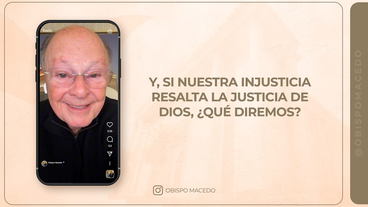 Y, SI NUESTRA INJUSTICIA RESALTA LA JUSTICIA DE DIOS, ¿QUÉ DIREMOS?