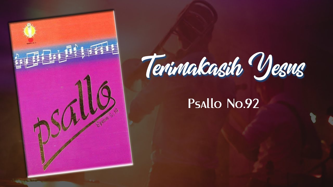 Psallo No.92 - Terimakasih Yesus