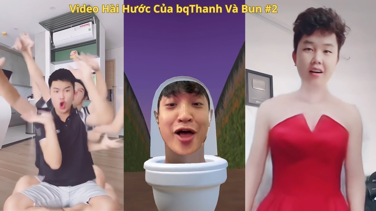 Tổng Hợp Những Video Hài Hước Của bqThanh Và Bun Trên TOPTOP