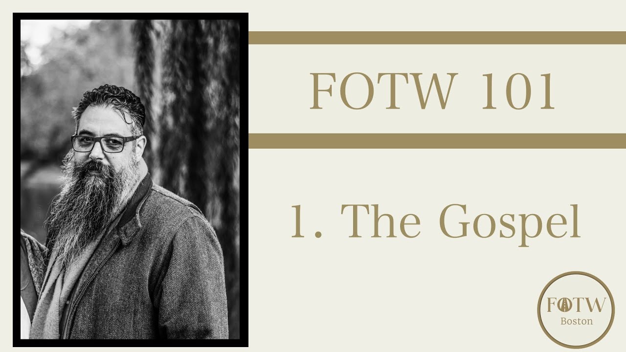 FOTW 101.01 The Gospel